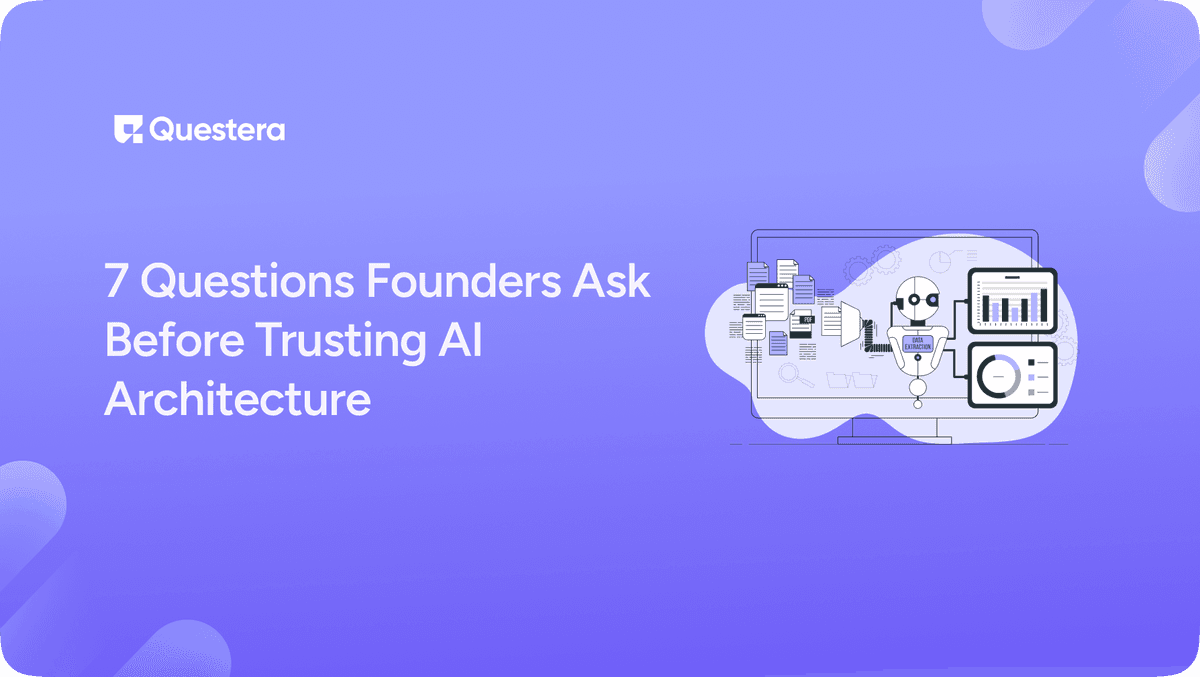 7 Questions Founders Ask Before Trusting AI Architecture