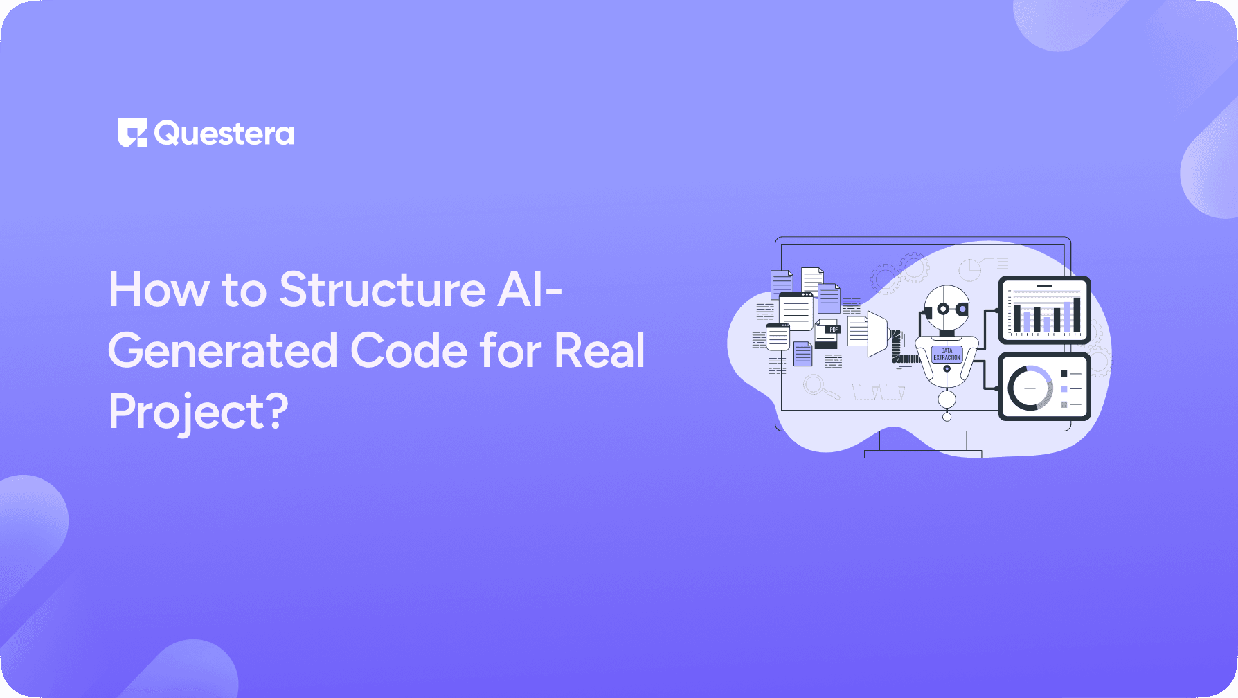How to Structure AI-Generated Code for Real Project?