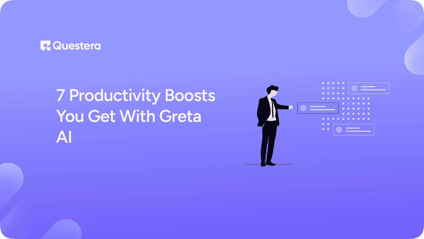 7 Productivity Boosts with Greta AI: Work Faster & Smarter