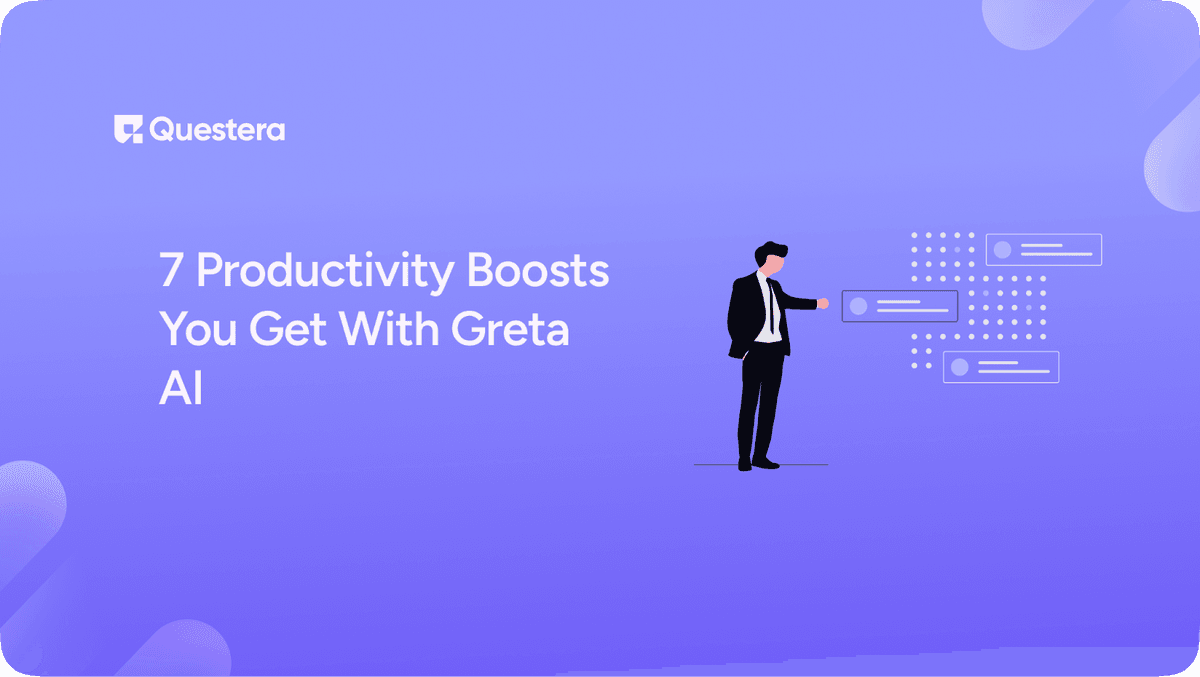 7 Productivity Boosts You Get With Greta AI