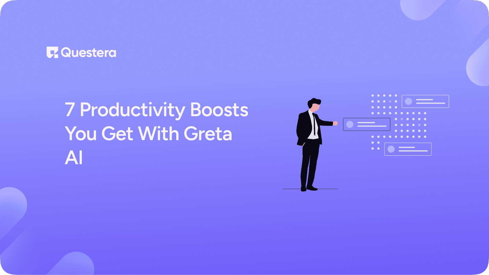 7 Productivity Boosts with Greta AI: Work Faster & Smarter