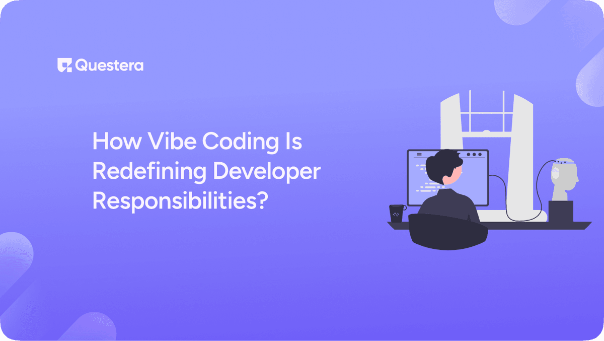 How Vibe Coding Is Redefining Developer Responsibilities?
