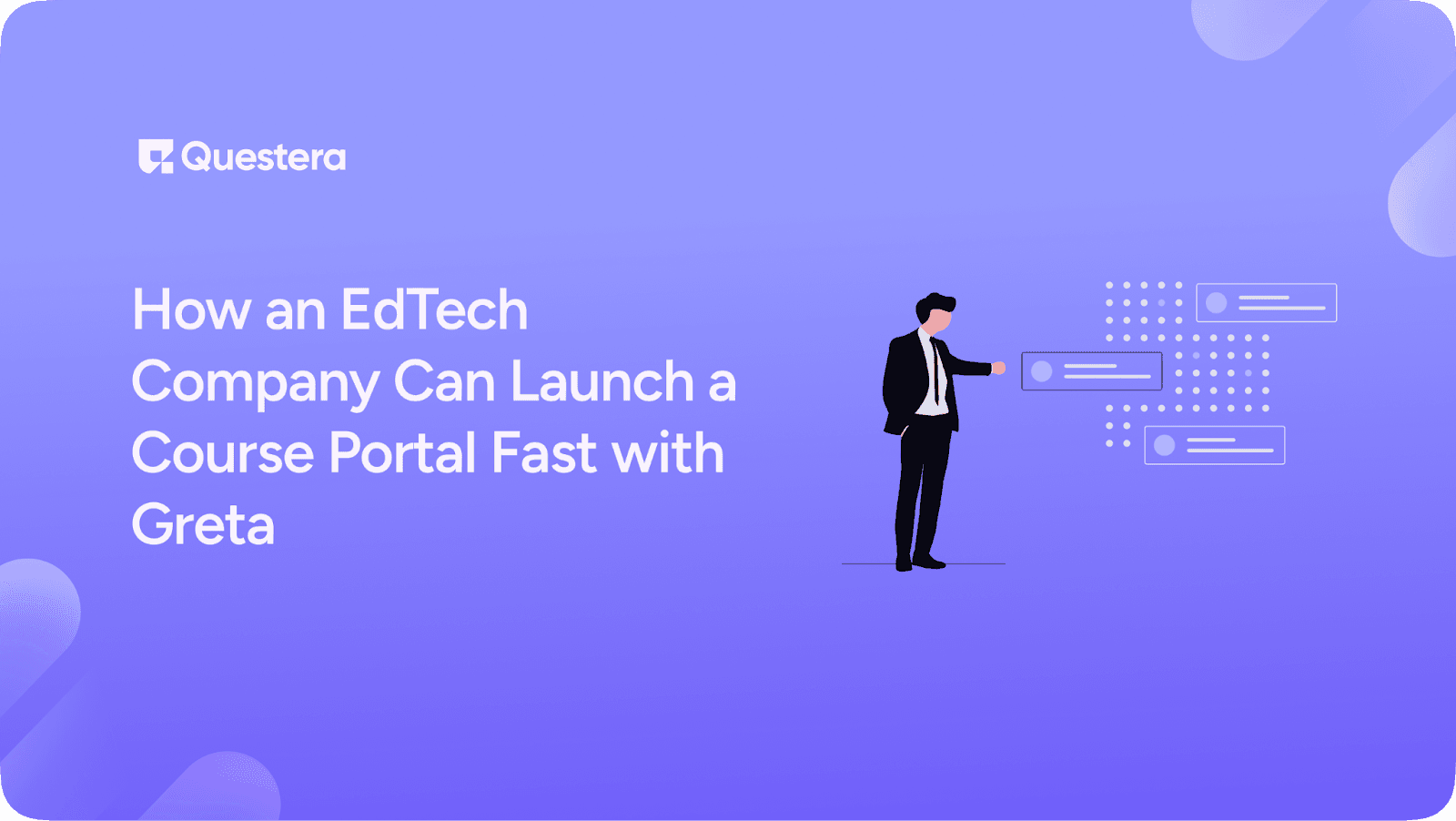 How an EdTech Company Can Launch a Course Portal Fast with Greta