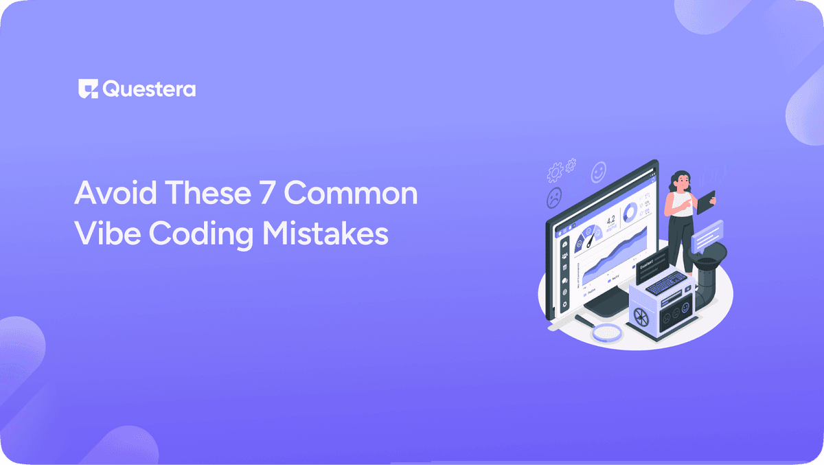 Avoid These 7 Common Vibe Coding Mistakes