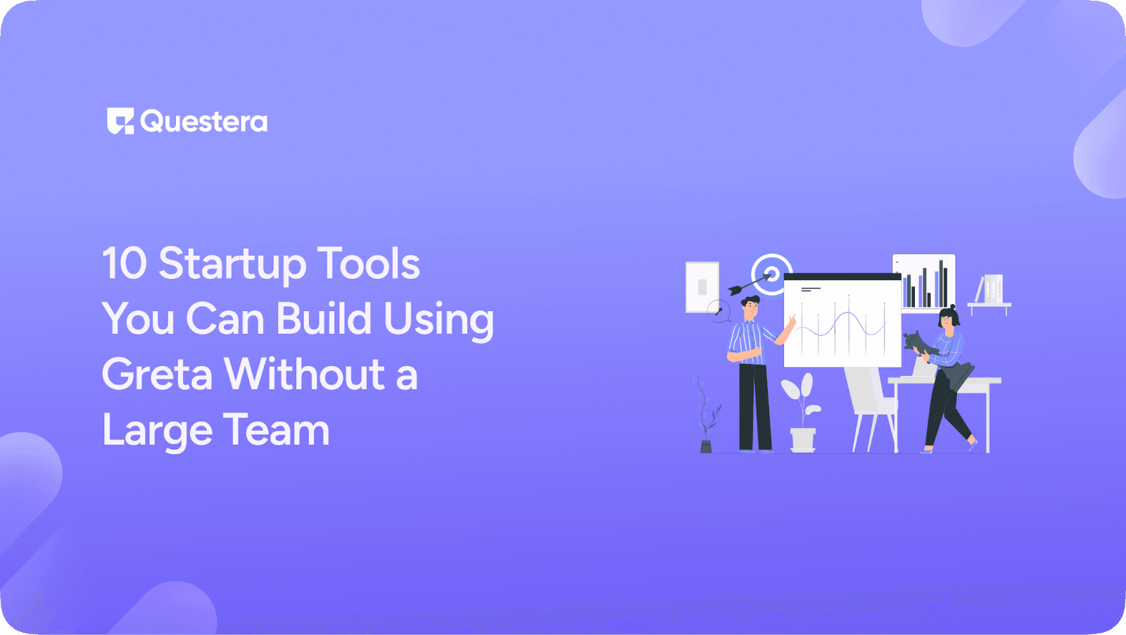 10 Startup Tools You Can Build Using Greta Without a Large Team