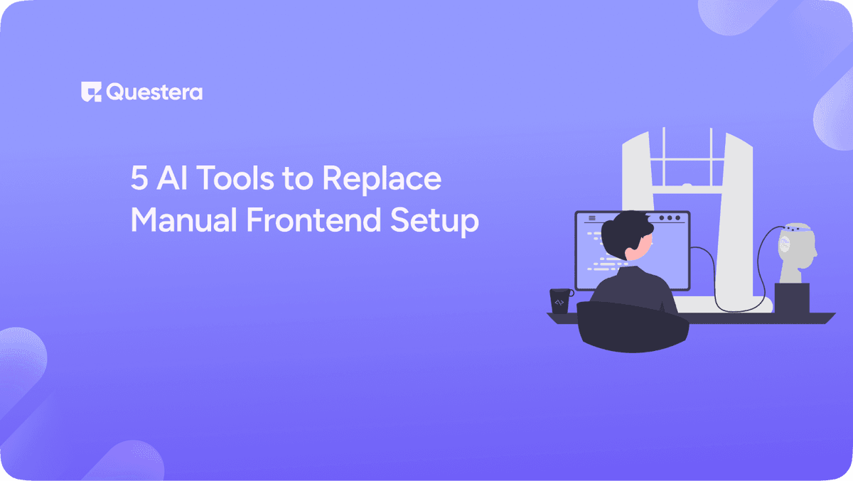 5 AI Tools to Replace Manual Frontend Setup