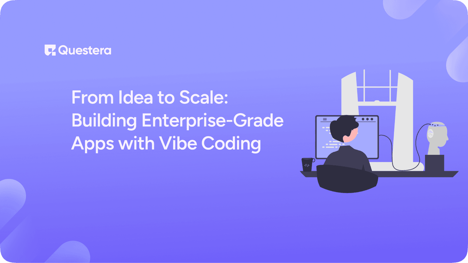 From Idea to Scale: Building Enterprise-Grade Apps with Vibe Coding