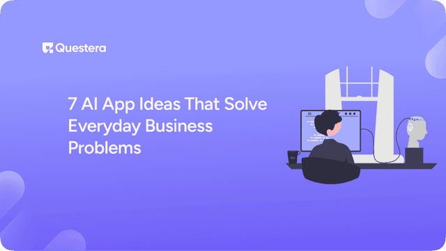 7 AI App Ideas That Solve Everyday Business Problems