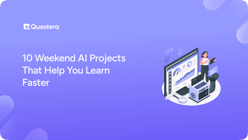 10 Weekend AI Projects That Help You Learn Faster