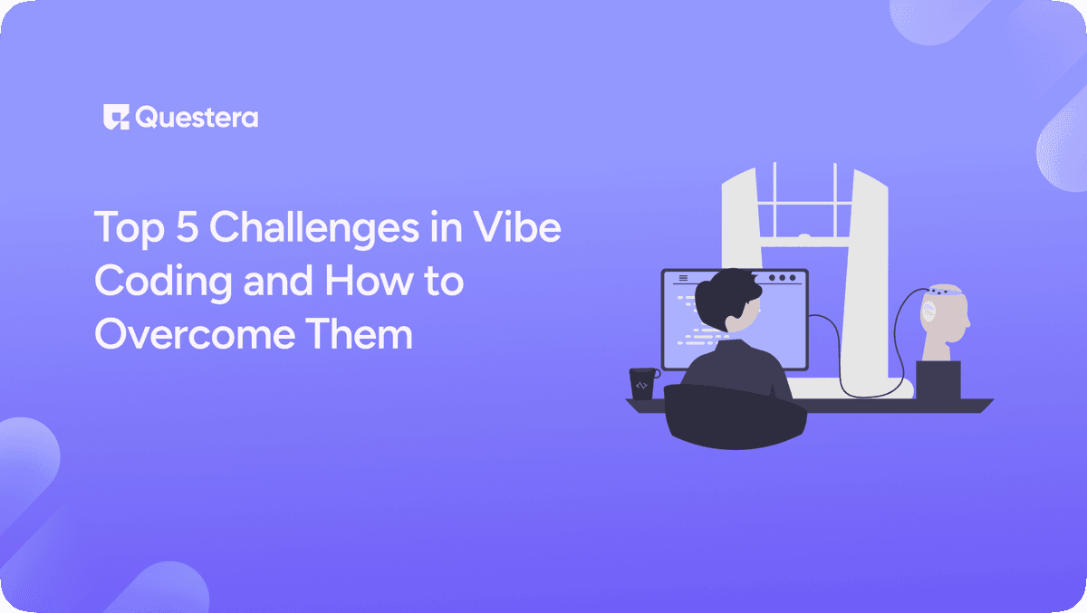 Top 5 Challenges in Vibe Coding and How to Overcome Them