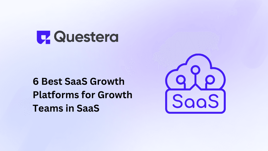 6 Best SaaS Growth Platforms for Growth Teams in SaaS