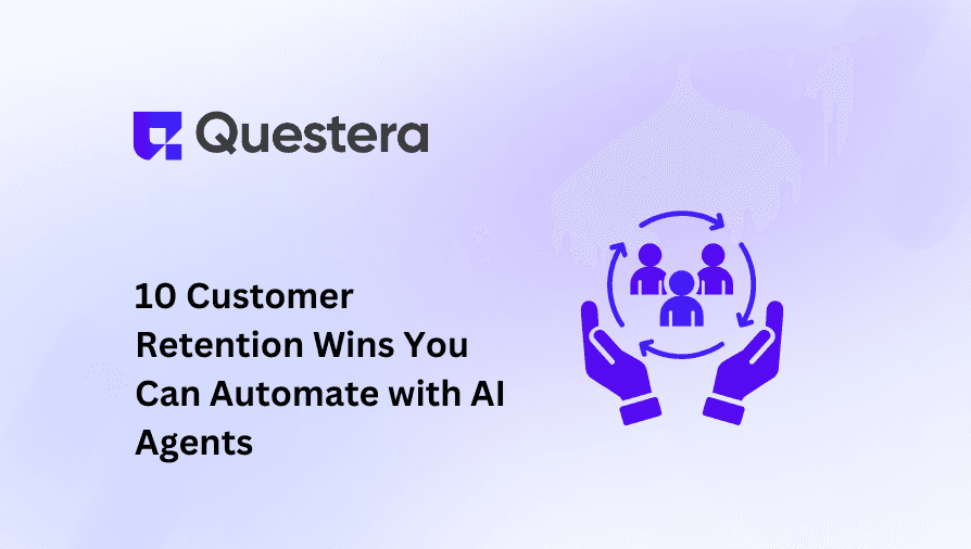 10 Customer Retention Wins you can Automate with AI Agents