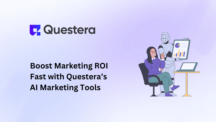 Boost Marketing ROI Fast with Questera’s AI Marketing Tools