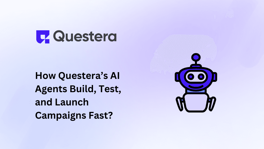 How Questera’s AI Agents Build, Test, and Launch Campaigns Fast?