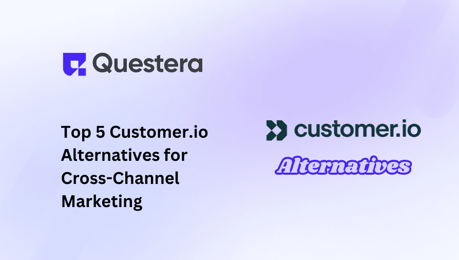 Top 5 Customer.io Alternatives for Cross-Channel Marketing