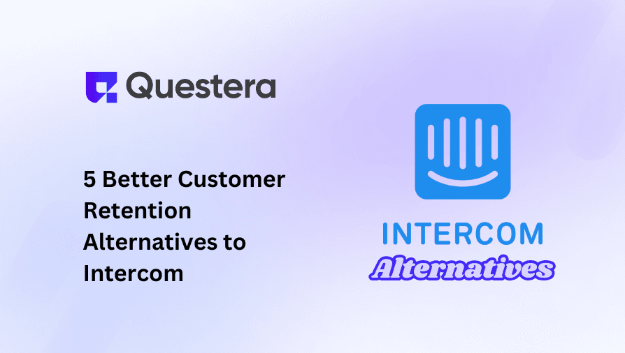 5 Better Customer Retention Alternatives to Intercom