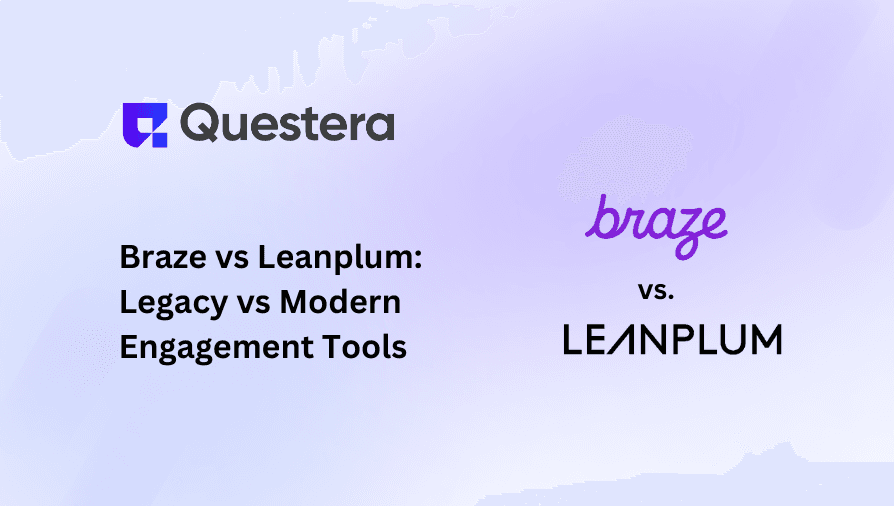 Braze vs Leanplum: Legacy vs Modern Engagement Tools