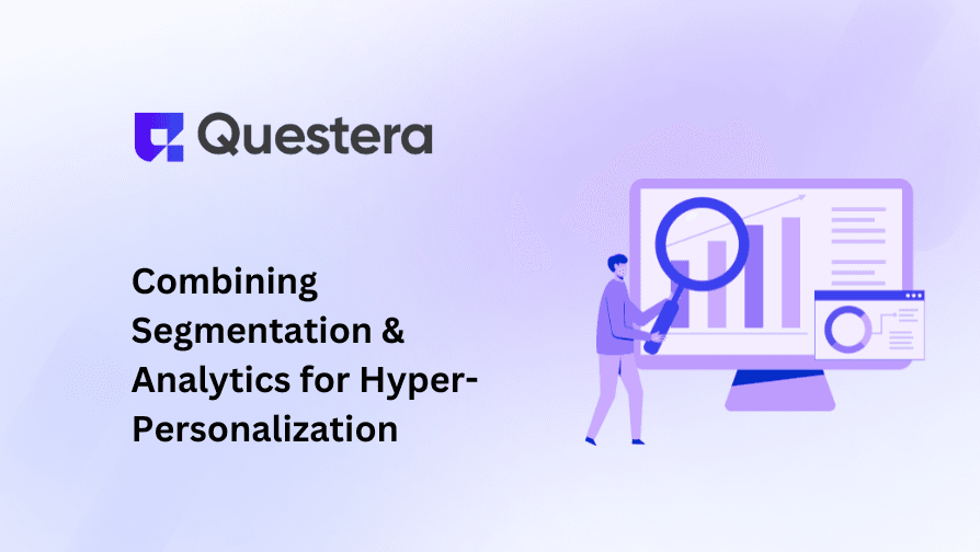 Combining Segmentation & Analytics for Hyper-Personalization