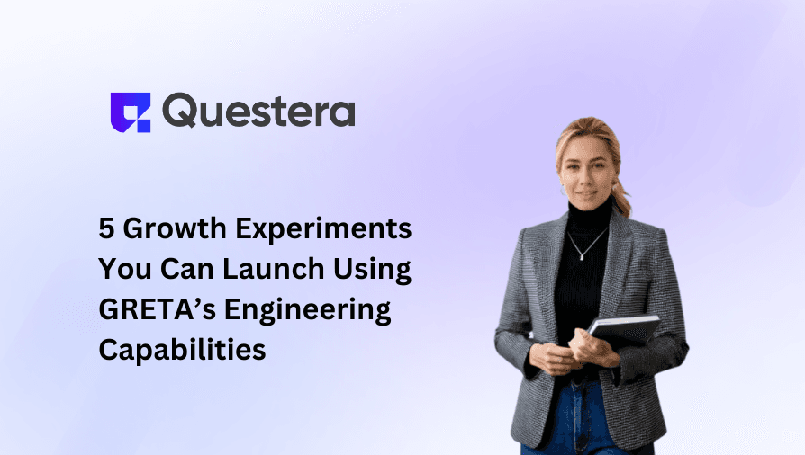 5 Growth Experiments You Can Launch Using GRETA’s Engineering Capabilities