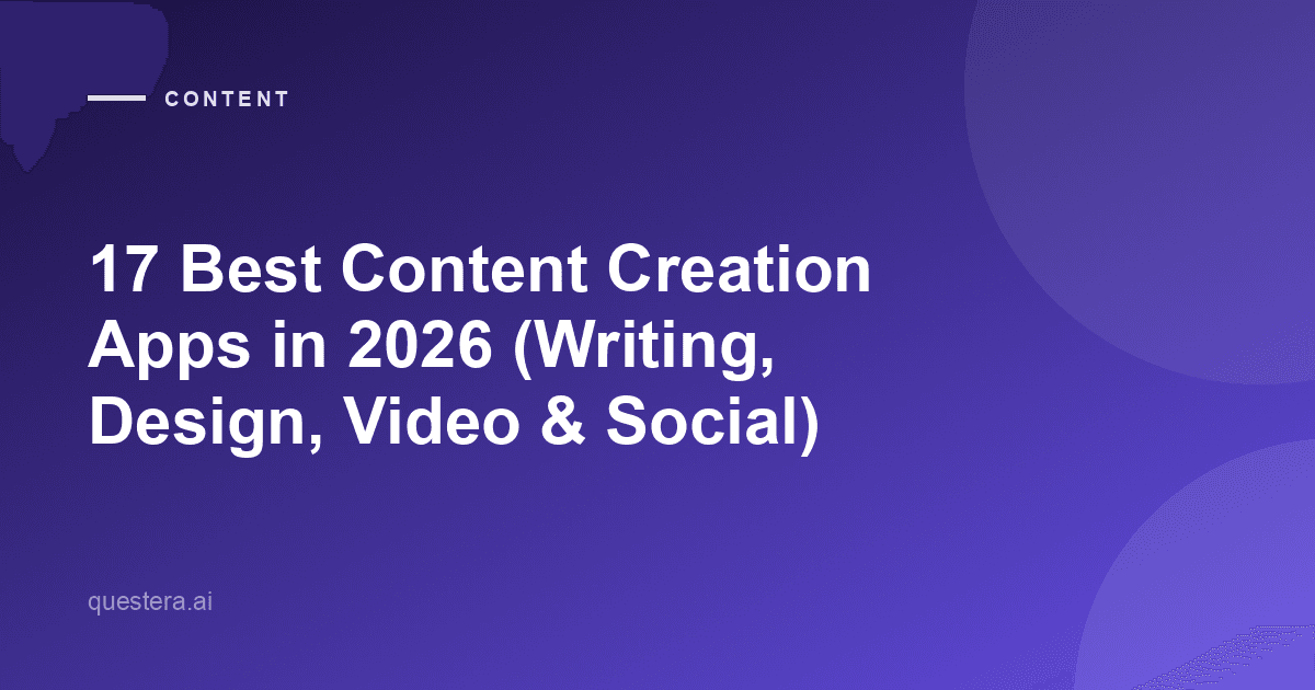 17 Best Content Creation Apps in 2026 (Writing, Design, Video & Social)