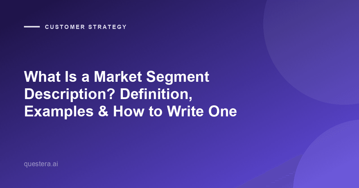 What Is a Market Segment Description? Definition, Examples & How to Write One
