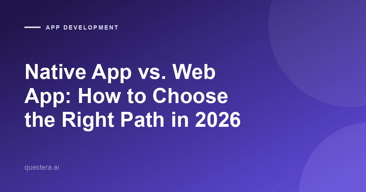Native App vs. Web App: How to Choose the Right Path in 2026