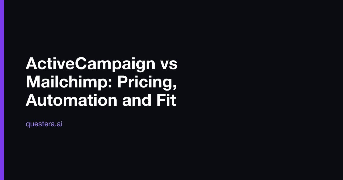 ActiveCampaign vs Mailchimp: Pricing, Automation and Fit