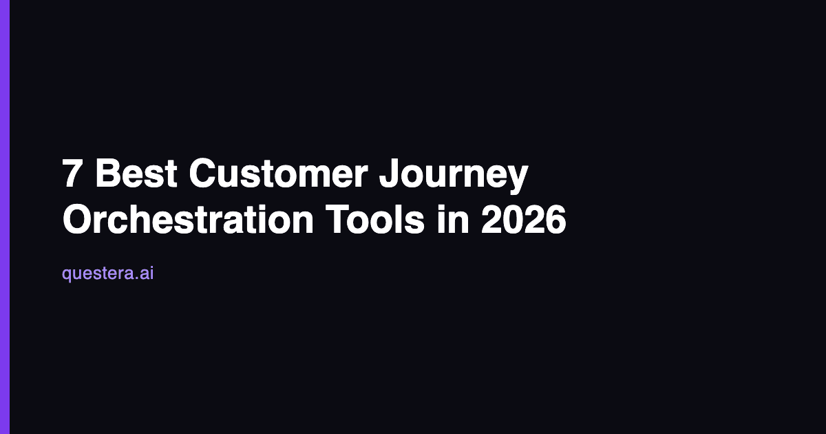 7 Best Customer Journey Orchestration Tools in 2026