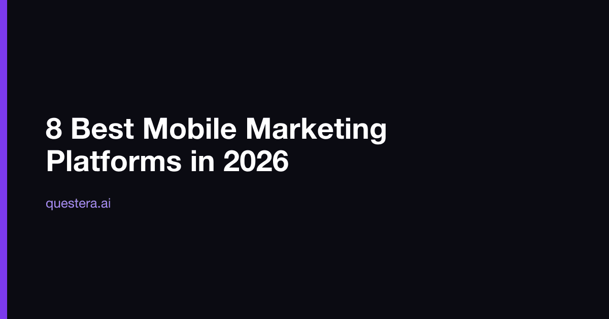 8 Best Mobile Marketing Platforms in 2026