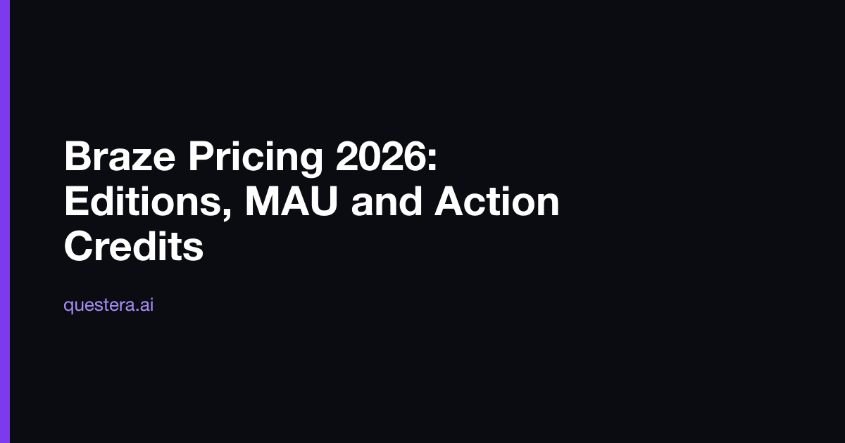 Braze Pricing 2026: Editions, MAU and Action Credits