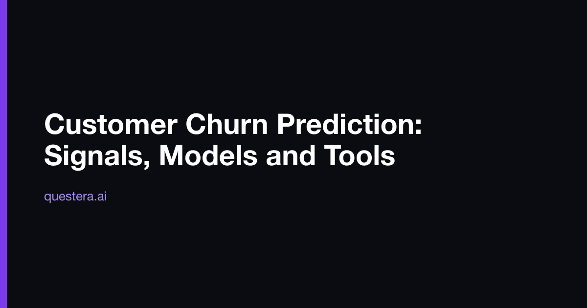 Customer Churn Prediction: Signals, Models and Tools