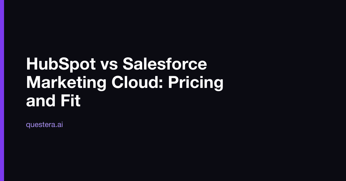 HubSpot vs Salesforce Marketing Cloud: Pricing and Fit
