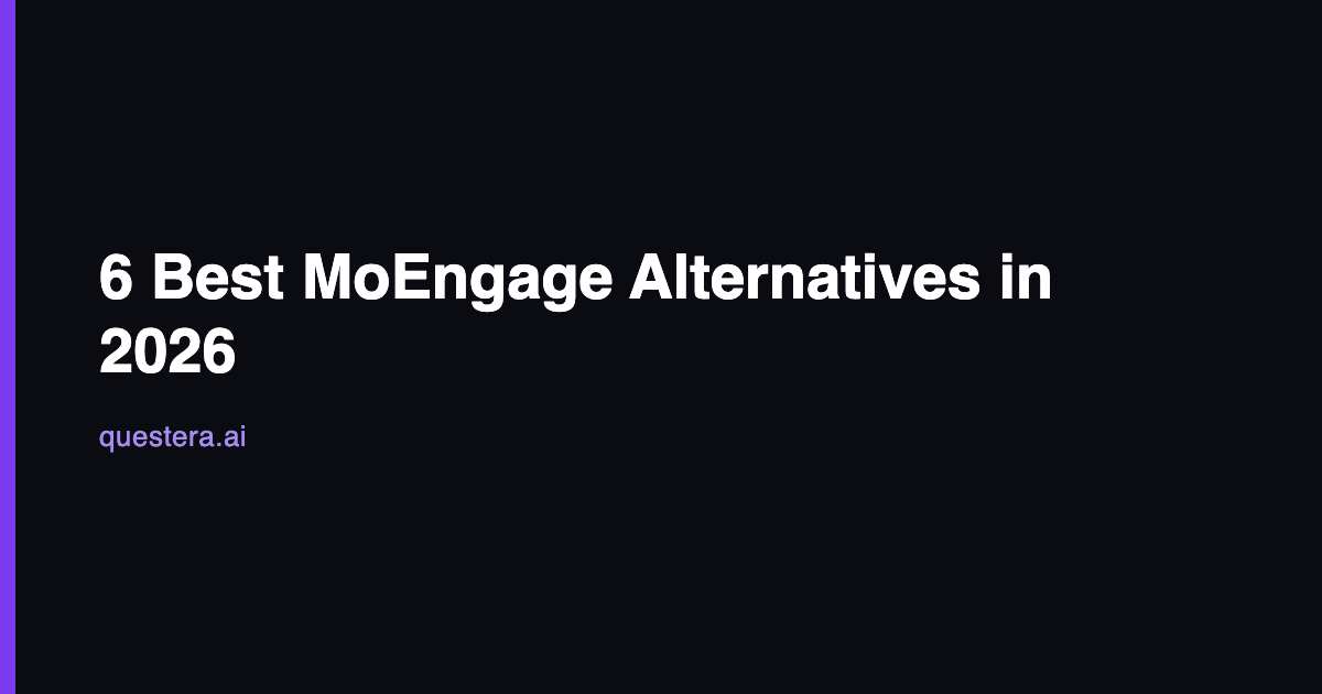 6 Best MoEngage Alternatives in 2026