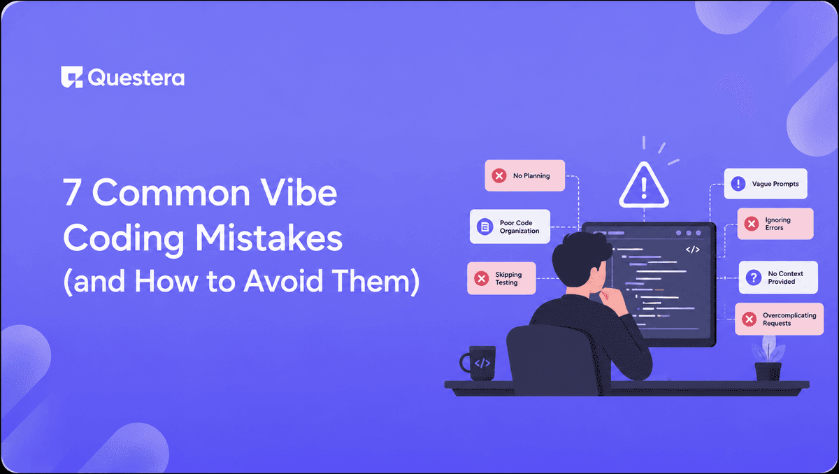 7 Common Vibe Coding Mistakes and How to Avoid Them