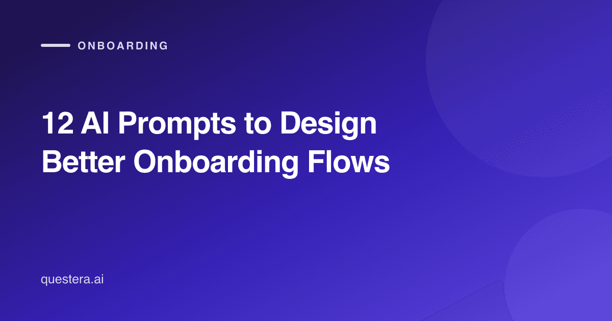 12 AI Prompts to Design Better Onboarding Flows